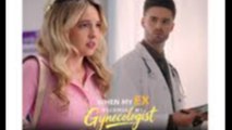 When My Ex Become My Gynecologist Dreameshort dailymotion