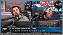 Milton Williams joins Jones and Keefe ahead of Patriots-Chargers