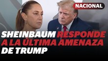 Sheinbaum busca más diálogo con Trump, tras amenazas de ataques terrestres | Reporte Indigo