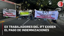 Ex trabajadores del IFT exigen el  pago de indemnizaciones