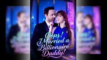 Oops! I Married A Billionaire Daddy! Englishsub