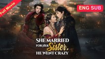 She Married For Her Sister, He Went Crazy