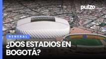 Bogotá tendrá nuevo estadio para más de 50.000 personas, El Campín seguiría funcionando | Pulzo