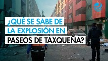 ¿Qué se sabe de la explosión por gas en edificio de Paseos de Taxqueña?
