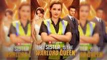 [ Hot 2026🔥] My Sister Is the Warlord Queen #ReelShort Full Movie