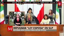 En San Luis Potosí, impugnan la "Ley Esposa" que limita candidaturas para 2027