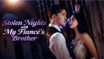 Stolen Nights with My Fiance's Brother FULLMOVIE2026 #englishsub