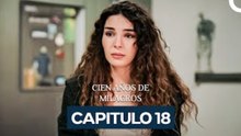 Cien Años De Milagros Capitulo 18
