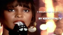 I Will Always Love You By Kepatotaltv