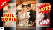 ❣️🔥🎬 Fated to Be Mine FULL EPISODE