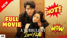 🔥💥A Turbulent Love Fight (2026) Full Episode