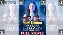 30 Years Frozen, 3 Brothers Regret [Full Movie]