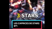 Les caprices de stars