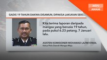 Gadis 19 tahun dakwa disamun, dipaksa lakukan seks luar tabii