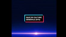 Quiz de culture générale n°8