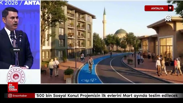 Bakan Kurum: ''500 bin Sosyal Konut Projemizin ilk evlerini Mart 2027’de teslim edeceğiz''