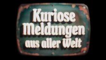 Kuriose Meldungen aus aller Welt #10