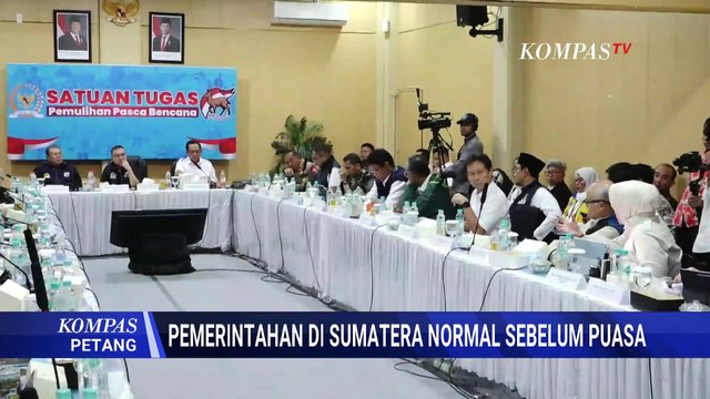 Pascabanjir, Pemerintahan di Sumatera Kembali Normal Sebelum Bulan Puasa | KOMPAS PETANG