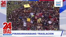 Traslacion na umabot ng halos 31 oras (Jan. 9, 4am - Jan. 10, 10:50 am), pinakamahaba sa kasaysayan | 24 Oras Weekend