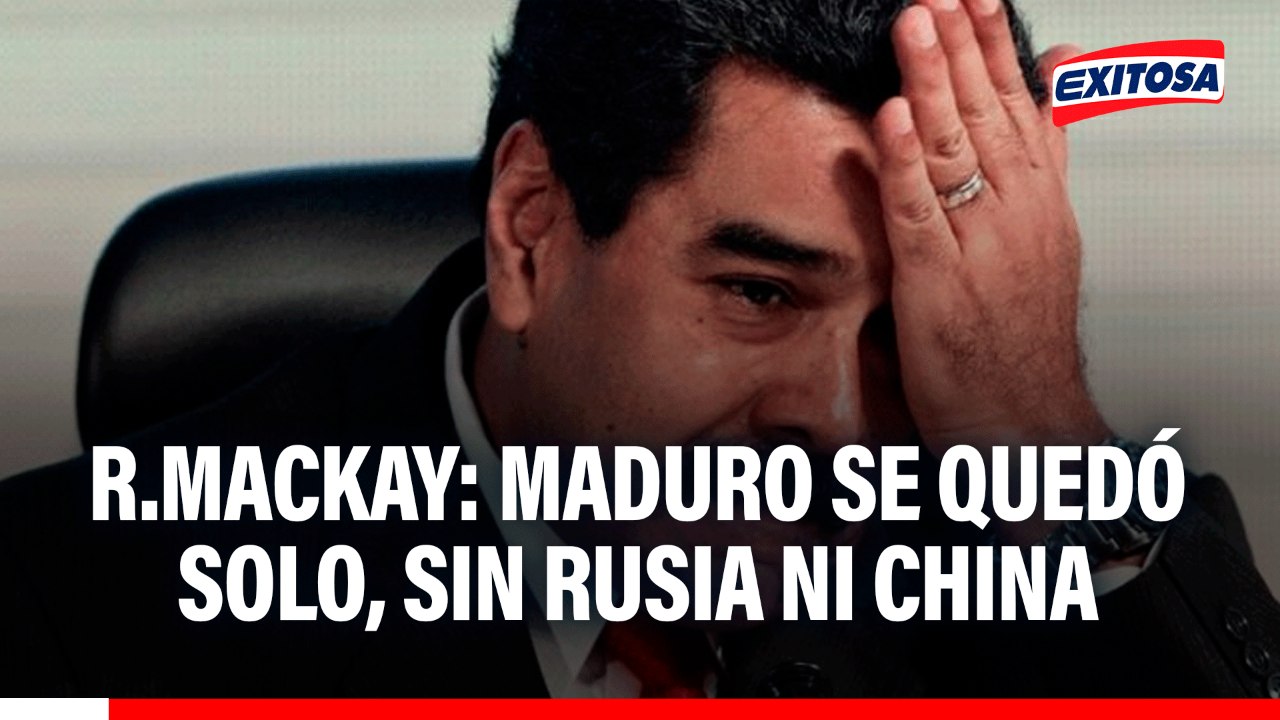 Nicolás Maduro se quedó SOLO y sin el apoyo de Rusia y China, señala excanciller Rodríguez Mackay