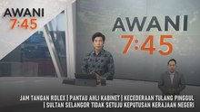 AWANI 7:45 [10/1/2026] – Jam Tangan Rolex | Pantau Ahli Kabinet | Sultan Selangor Tidak Setuju Keputusan Kerajaan Negeri | Kecederaan Tulang Pinggul