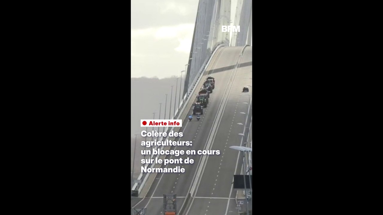Colère des agriculteurs: un blocage en cours sur le pont de Normandie