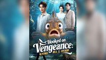 Hooked on Vengeance Revenge in 3, 2, Splash! - Full English Sub