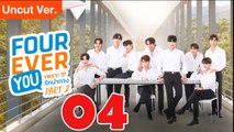 Fourever You Season 2 - Episode 4 (English Subtitle)