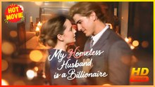 My Homeless Husband is a Billionaire | Full Movie HD - Best Drama ShortFilms Hot Romance Sweet Romance Modern Dysfunctional-Family Intimate Reunited Lovers Romantic USA Bar Office Villa Contemporary All Ages Billionaire CEO Heiress/Socialite Independent W