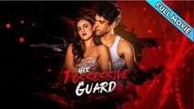 Her Possessive Guard FULLMOVIE2026 #englishsub