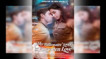 My Billionaire Lover and Our Forgotten Love Full Movie