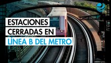 Línea B del Metro CDMX operará en dos tramos este fin de semana: estaciones cerradas y horarios