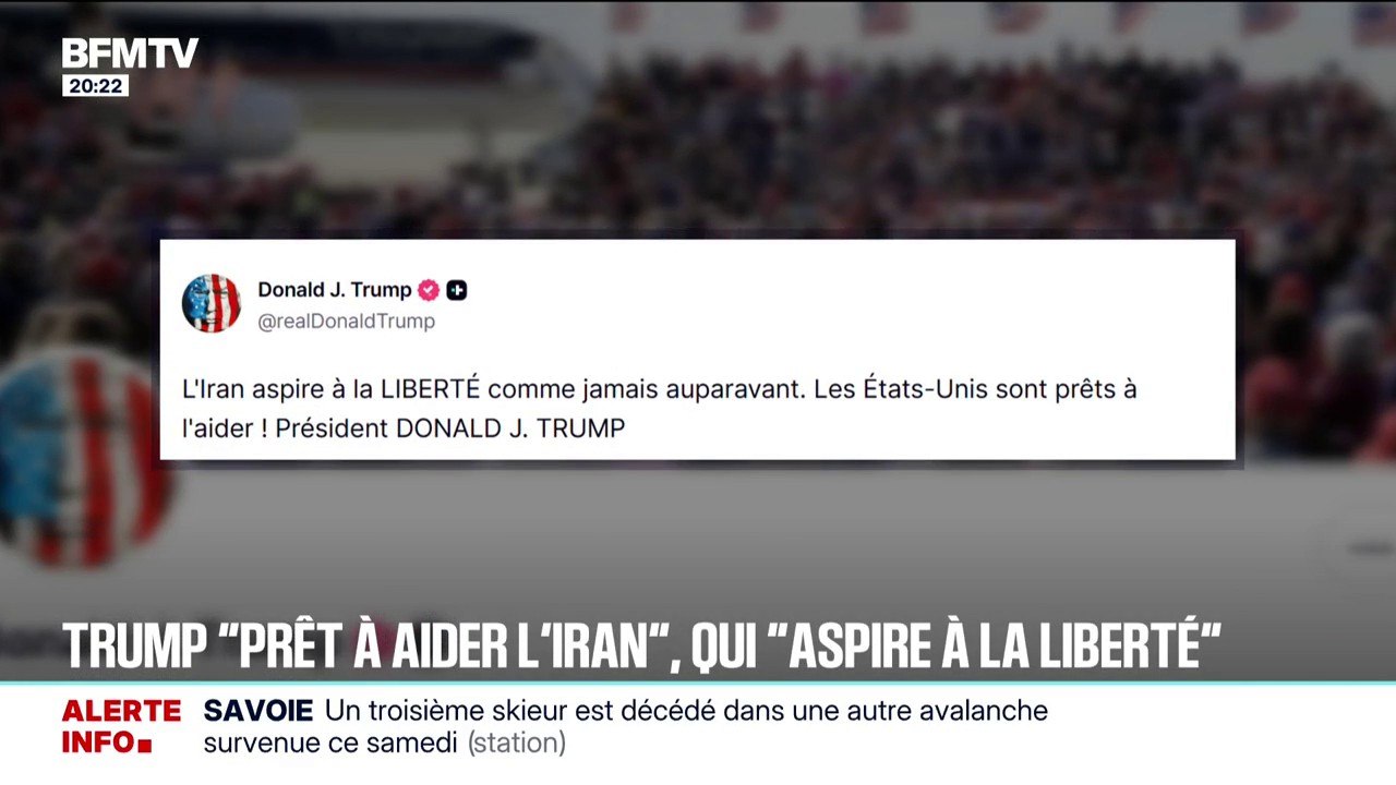 Révolte en Iran : Donald Trump a indiqué que "l'Iran aspire à la liberté et que les États-Unis sont prêts à aider"