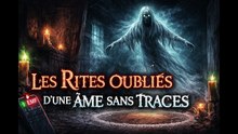 🎵 Les Rites oubliés d’une âme sans traces 🎵