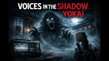 🎵Voices in the Shadow Yokai🎵