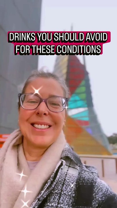 DRINKS YOU SHOULD AVOID FOR THESE CONDITIONS