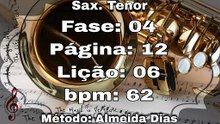 Fase: 04 Página: 12 Lição: 06 - Sax. Tenor [62 bpm]