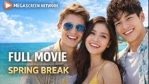 Spring Break Bucket List | Full Movie | TOP Movie | Youth Drama | Entertainment
