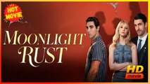 Moonlight Rust | Full Movie HD - Sweet Romance Modern Dysfunctional-Family Emotional Girl Power Reunited Lovers Romantic USA Mansion Office Wedding Contemporary All Ages Billionaire CEO Independent Woman Protective Husband Contract Lovers