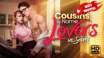 Cousins by Name Lovers in Secret | Full Movie HD - Drama ShortFilms Hot