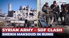 Syrian Army–SDF Clashes: Sheikh Maksoud Faces Massive Destruction