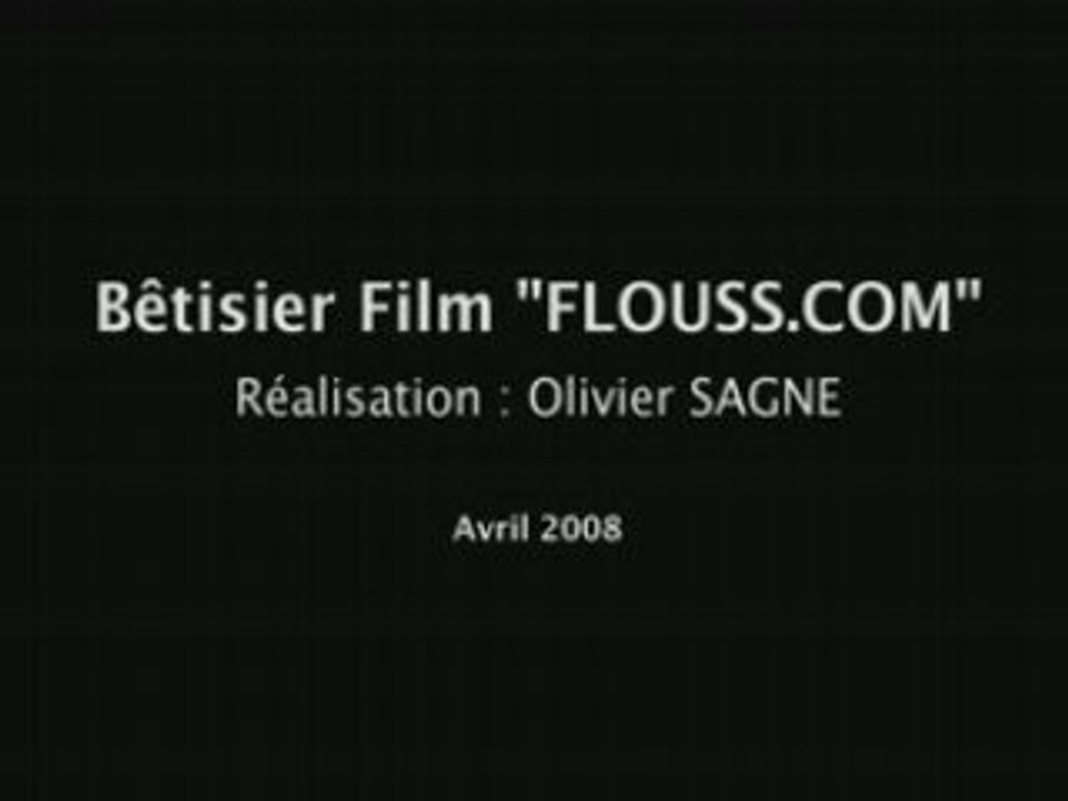 Betisier Tournage PUB "FLOUSS.COM"