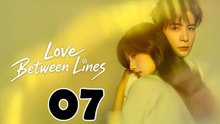 Love between Lines - Episode 7 (English Subtitle)