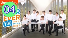 Fourever You Part 2 Uncut Ver Episode 4 Engsub