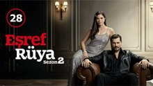 Esref Ruya – Episode 28