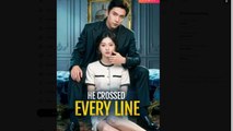 He Crossed Every Line Drama Movies English Sub