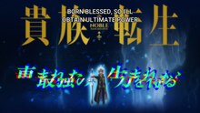 Noble Reincarnation: Born Blessed, So I’ll Obtain Ultimate Power Episode 2 English Sub