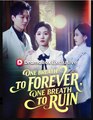 One Breath to Forever One Breath to Ruin Drama Movies English Sub