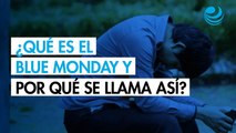 Blue Monday 2026: por qué se le llama “el día más triste del año” y qué dice la ciencia