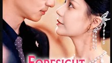 Foresight Made Me His Favorite Drama Movies English Sub